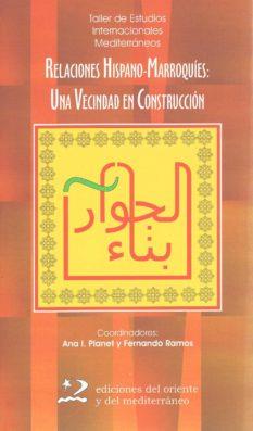 RELACIONES HISPANO-MARROQUIES: UNA VECINDAD EN CONSTRUCCION | 9788496327177 | PLANET, ANA I. | Llibreria L'Illa - Llibreria Online de Mollet - Comprar llibres online