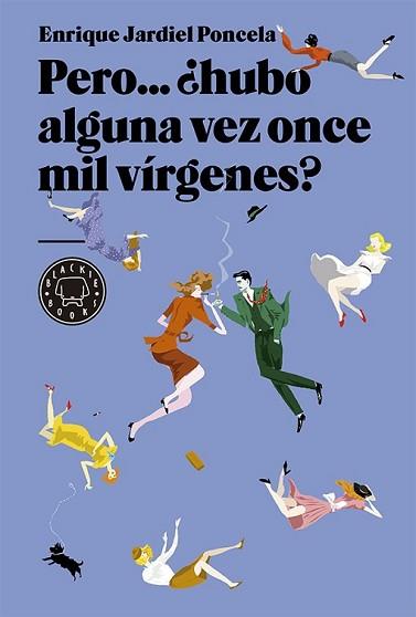 PERO... ¿HUBO ALGUNA VEZ ONCE MIL VÍRGENES? | 9788416290123 | JARDIEL PONCELA, ENRIQUE