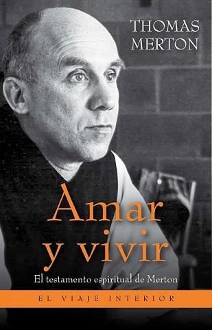 AMAR Y VIVIR | 9788497545754 | MERTON, THOMAS | Llibreria L'Illa - Llibreria Online de Mollet - Comprar llibres online