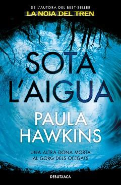 SOTA L'AIGUA | 9788418132377 | HAWKINS, PAULA | Llibreria L'Illa - Llibreria Online de Mollet - Comprar llibres online