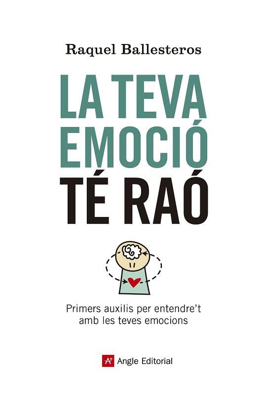 TEVA EMOCIÓ TÉ RAÓ, LA | 9788417214609 | BALLESTEROS CABÓS, RAQUEL | Llibreria L'Illa - Llibreria Online de Mollet - Comprar llibres online