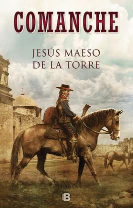 COMANCHE | 9788466664127 | MAESO DE LA TORRE, JESÚS | Llibreria L'Illa - Llibreria Online de Mollet - Comprar llibres online