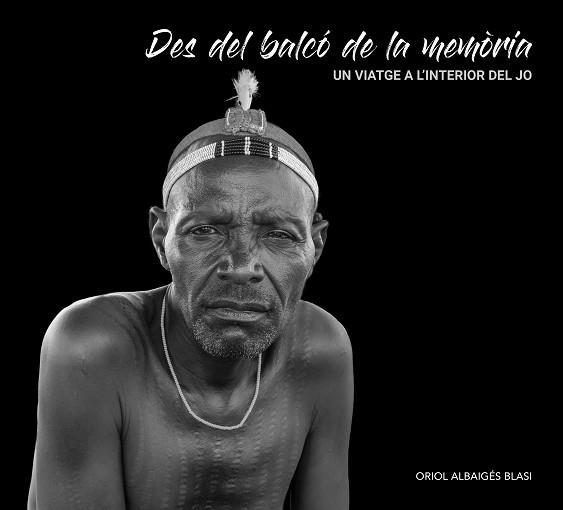 DES DEL BALCÓ DE LA MEMÒRIA | 9788491364887 | ALBAIGÉS BLASI, ORIOL | Llibreria L'Illa - Llibreria Online de Mollet - Comprar llibres online