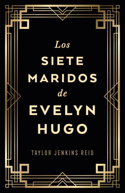 SIETE MARIDOS DE EVELYN HUGO (EDICIÓN COLECCIONISTA), LOS | 9788419030733 | JENKINS REID, TAYLOR