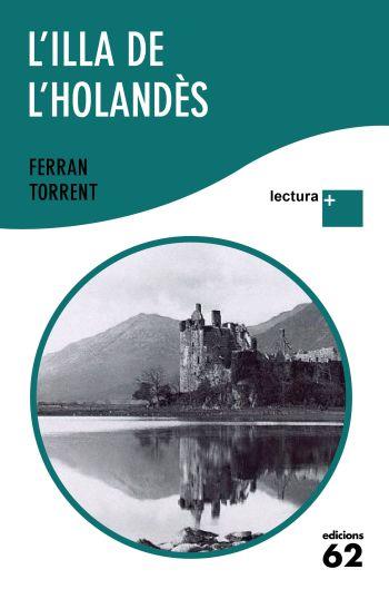 ILLA DE L'HOLANDÈS, L' | 9788429766493 | TORRENT, FERRAN | Llibreria L'Illa - Llibreria Online de Mollet - Comprar llibres online