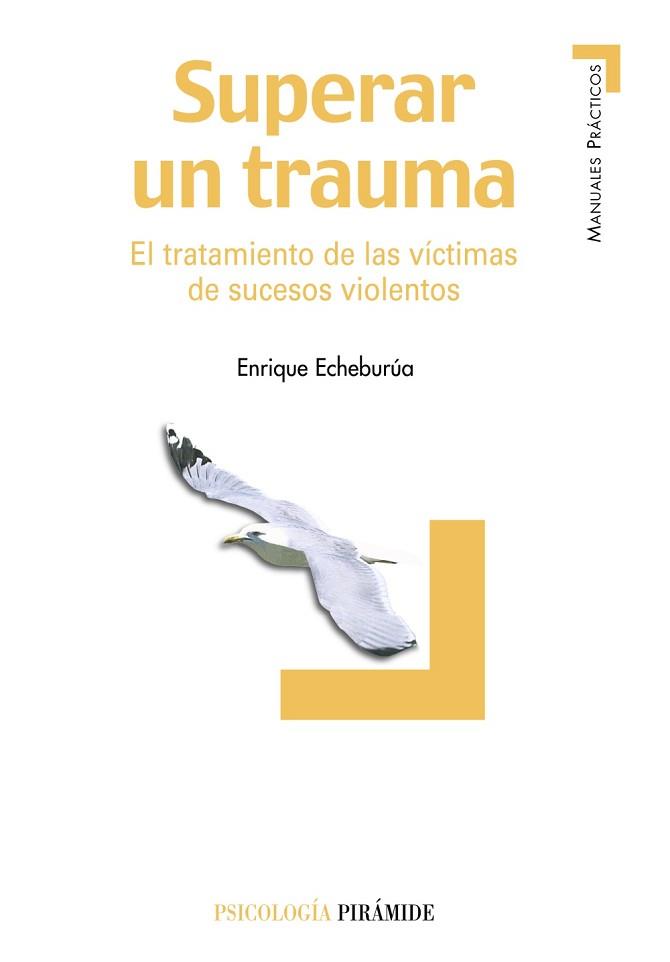 SUPERAR UN TRAUMA | 9788436819007 | ECHEBURUA, ENRIQUE