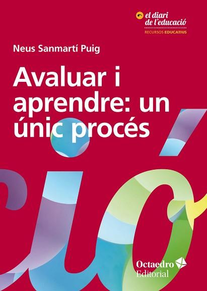 AVALUAR I APRENDRE: UN ÚNIC PROCÉS | 9788417667696 | SANMARTÍ PUIG, NEUS | Llibreria L'Illa - Llibreria Online de Mollet - Comprar llibres online