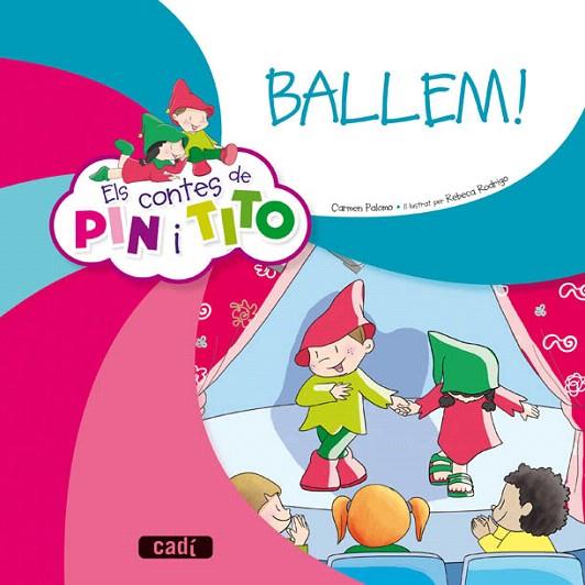 CONTES DE PIN I TITO. BALLEM! | 9788447470068 | PALOMO GARCÍA, CARMEN