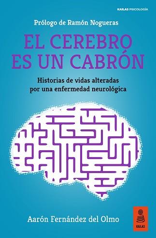 CEREBRO ES UN CABRÓN, EL | 9788418345999 | FERNÁNDEZ DEL OLMO, AARÓN | Llibreria L'Illa - Llibreria Online de Mollet - Comprar llibres online