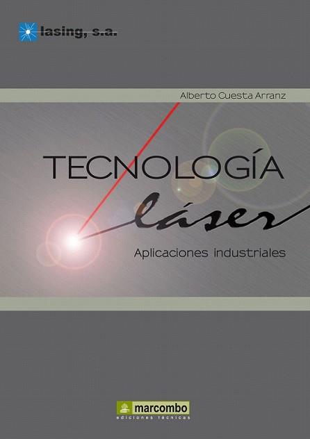 TECNOLOGIA LÁSER: APLICACIONES INDUSTRIALES | 9788426716811 | CUESTA ARRANZ, ALBERTO