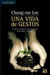 VIDA DE GESTOS, UNA | 9788429754537 | LEE, CHANG-RAE | Llibreria L'Illa - Llibreria Online de Mollet - Comprar llibres online