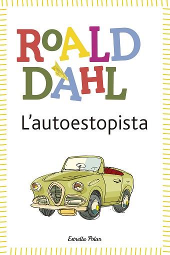 AUTOESTOPISTA, L' | 9788490574058 | DHAL, ROALD | Llibreria L'Illa - Llibreria Online de Mollet - Comprar llibres online