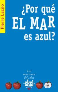 POR QUE EL MAR ES AZUL? | 9788446020806 | LASZLO, PIERRE