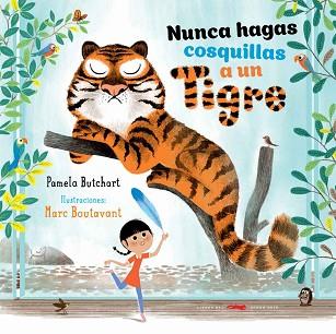 NUNCA HAGAS COSQUILLAS A UN TIGRE | 9788494570964 | BUTCHART, PAMELA | Llibreria L'Illa - Llibreria Online de Mollet - Comprar llibres online