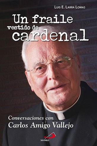 FRAILE VESTIDO DE CARDENAL, UN | 9788428538466 | LARRA LOMAS, LUIS E.