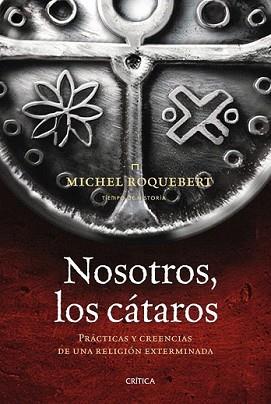 NOSOTROS LOS CÁTAROS | 9788498920789 | ROQUEBERT, MICHEL
