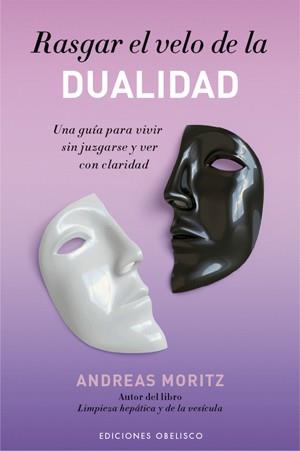 RASGAR EL VELO DE LA DUALIDAD | 9788497776707 | MORITZ, ANDREAS | Llibreria L'Illa - Llibreria Online de Mollet - Comprar llibres online