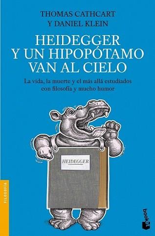 HEIDEGGER Y UN HIPOPOTAMO VAN AL CIELO | 9788408005087 | CATHCART, THOMAS / DANIEL KLEIN