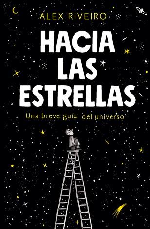 HACIA LAS ESTRELLAS | 9788420434087 | RIVEIRO, ÁLEX | Llibreria L'Illa - Llibreria Online de Mollet - Comprar llibres online