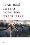 TODO SON PREGUNTAS | 9788483076576 | MILLAS, JUAN JOSE | Llibreria L'Illa - Llibreria Online de Mollet - Comprar llibres online