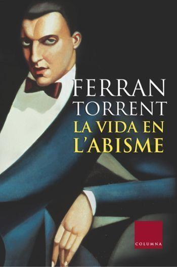 VIDA EN L'ABISME, LA | 9788466405317 | TORRENT, FERRAN | Llibreria L'Illa - Llibreria Online de Mollet - Comprar llibres online