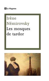 MOSQUES DE TARDOR, LES | 9788482642246 | NEMIROVSKY, IRENE | Llibreria L'Illa - Llibreria Online de Mollet - Comprar llibres online