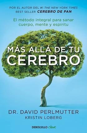 MÁS ALLÁ DE TU CEREBRO | 9788466342773 | PERLMUTTER, DAVID | Llibreria L'Illa - Llibreria Online de Mollet - Comprar llibres online