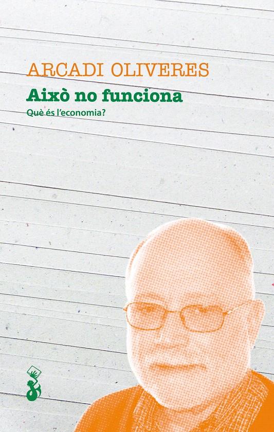 AIXÒ NO FUNCIONA | 9788415047568 | OLIVERES, ARCADI | Llibreria L'Illa - Llibreria Online de Mollet - Comprar llibres online