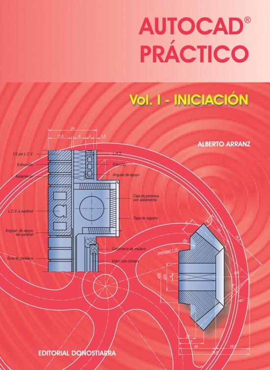 AUTOCAD PRÁCTICO. VOL. I: INICIACIÓN.  2006 | 9788470633522 | ARRANZ MOLINERO, ALBERTO