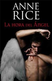 HORA DEL ANGEL, LA | 9788466645324 | RICE, ANNE | Llibreria L'Illa - Llibreria Online de Mollet - Comprar llibres online