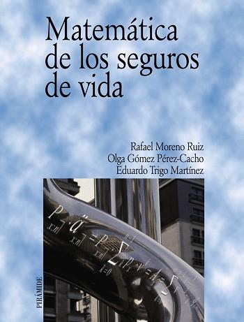 MATEMATICA DE LOS SEGUROS DE VIDA | 9788436819397 | MORENO RUIZ, RAFAEL/GOMEZ PEREZ | Llibreria L'Illa - Llibreria Online de Mollet - Comprar llibres online