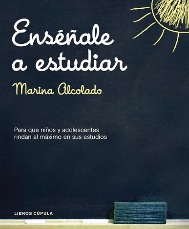 ENSEÑALE A ESTUDIAR | 9788448048778 | ALCOLADO MUÑOZ, MARIA | Llibreria L'Illa - Llibreria Online de Mollet - Comprar llibres online