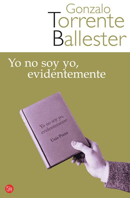 YO NO SOY YO EVIDENTEMENTE | 9788466321174 | TORRENTE BALLESTER, GONZALO | Llibreria L'Illa - Llibreria Online de Mollet - Comprar llibres online