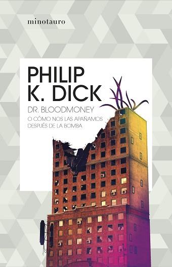 DR. BLOODMONEY O CÓMO NOS LAS APAÑAMOS DESPUÉS DE LA BOMBA | 9788445007402 | DICK, PHILIP K. | Llibreria L'Illa - Llibreria Online de Mollet - Comprar llibres online
