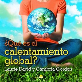 QUE ES EL CALENTAMIENTO GLOBAL? | 9788497543088 | DAVID, LAURIE / CAMBRIA GORDON | Llibreria L'Illa - Llibreria Online de Mollet - Comprar llibres online