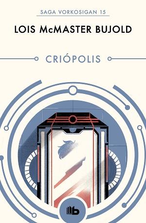 CRIÓPOLIS  | 9788490708644 | BUJOLD, LOIS MCMASTER