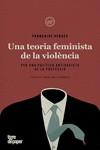 TEORIA FEMINISTA DE LA VIOLENCIA, UNA | 9788418705199 | VERGES, FRANÇOISE