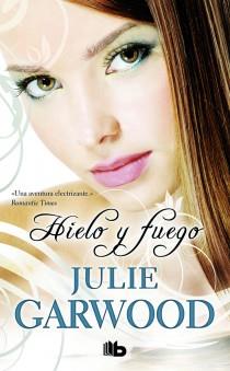 HIELO Y FUEGO | 9788498726060 | GARWOOD, JULIE | Llibreria L'Illa - Llibreria Online de Mollet - Comprar llibres online