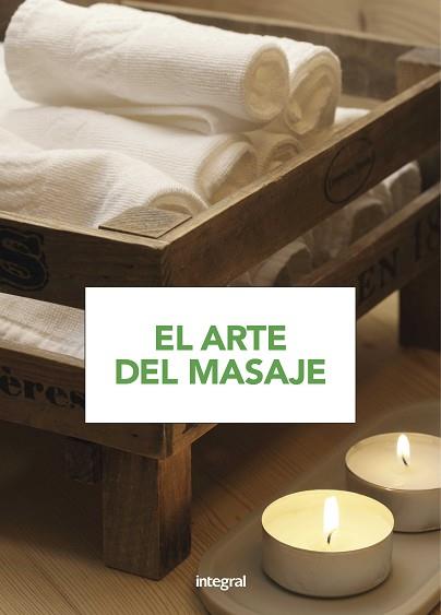 ARTE DEL MASAJE, EL | 9788491180814 | VARIOS AUTORES