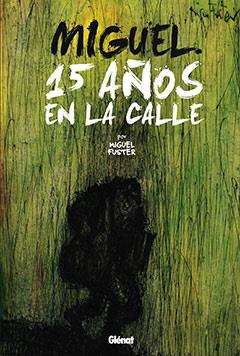 MIGUEL 15 AÑOS EN LA CALLE | 9788499470108 | FUSTER, MIGUEL