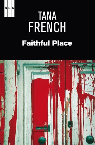 FAITHFUL PLACE | 9788490064832 | FRENCH, TANA | Llibreria L'Illa - Llibreria Online de Mollet - Comprar llibres online