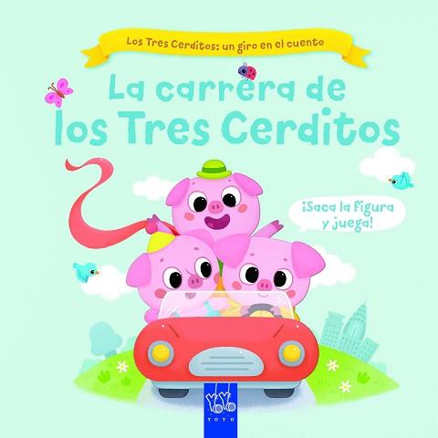 CARRERA DE LOS TRES CERDITOS, LA | 9788408267768 | YOYO