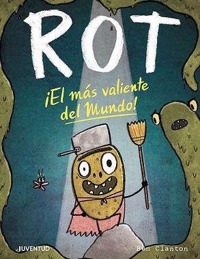 ROT EL MÁS VALIENTE DEL MUNDO! | 9788426147875 | CLANTON, BEN