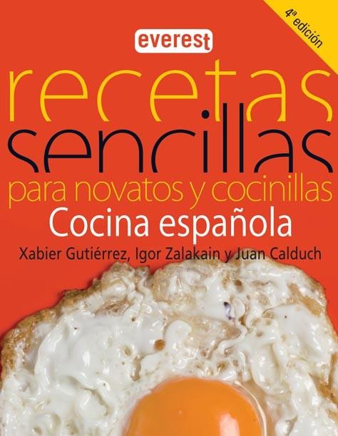 RECETAS SENCILLAS PARA NOVATOS Y COCINILLAS | 9788444120560 | IGOR ZALAKAÍN LÓPEZ/JUAN CALDUCH/XABIER GUTIÉRREZ | Llibreria L'Illa - Llibreria Online de Mollet - Comprar llibres online