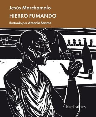 HIERRO FUMANDO | 9788418930423 | MARCHAMALO GARCÍA, JESÚS | Llibreria L'Illa - Llibreria Online de Mollet - Comprar llibres online