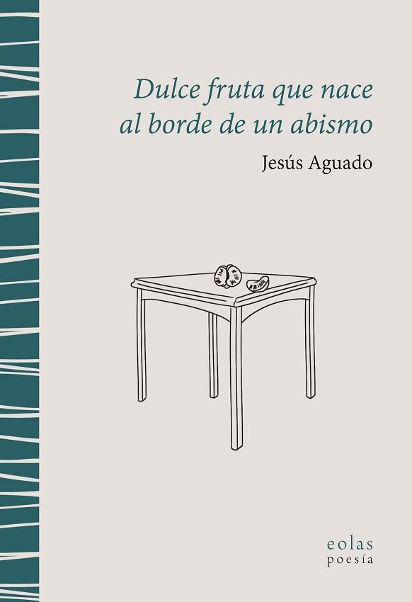 DULCE FRUTA QUE NACE AL BORDE DE UN ABISMO | 9791387753573 | AGUADO, JESÚS | Llibreria L'Illa - Llibreria Online de Mollet - Comprar llibres online
