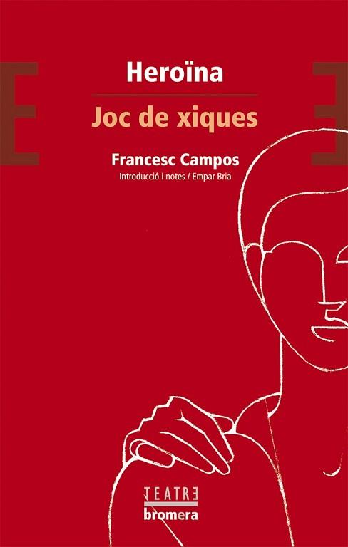 HEROINA / JOC DE XIQUES | 9788476607329 | CAMPOS, FRANCESC