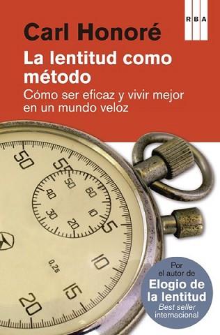 LENTITUD COMO MÉTODO, LA | 9788490065327 | HONORE , CARL | Llibreria L'Illa - Llibreria Online de Mollet - Comprar llibres online