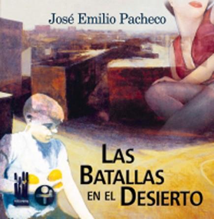 BATALLAS EN EL DESIERTO, LAS | 9788481361964 | PACHECO, JOSE EMILIO