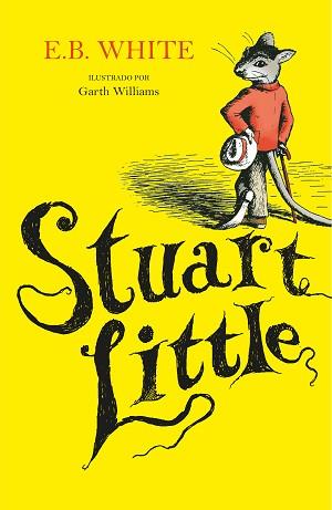 STUART LITTLE  | 9788420453170 | WHITE, E.B. | Llibreria L'Illa - Llibreria Online de Mollet - Comprar llibres online
